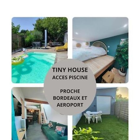 Villa Tiny House Avec Jardin Et Acces Piscine Chauffee Saint-Médard-en-Jalles Exterior foto